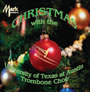 CHRISTMAS WITH THE UNIVERSITY OF TEXAS AT AUSTIN TROMBONE CHOIR